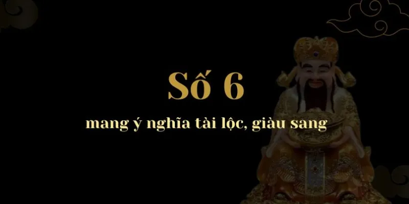 Ý nghĩa của số 6 theo phiên âm tiếng Hán
