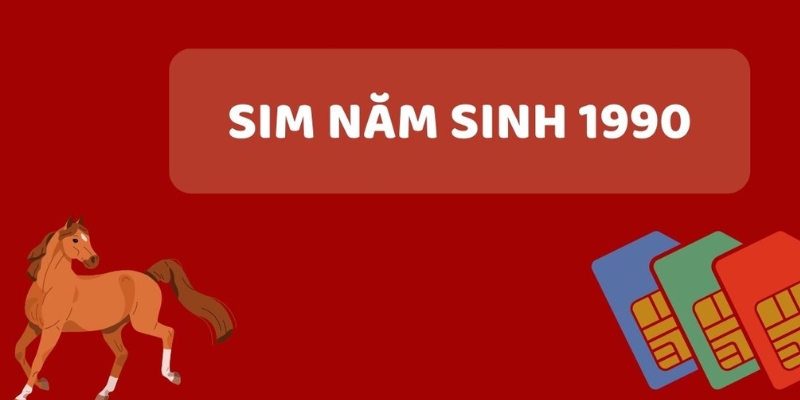 Cấu tạo của sim sinh năm 1990