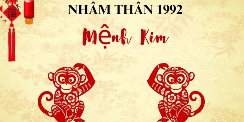 Tổng quan tuổi Nhâm Thân 1992